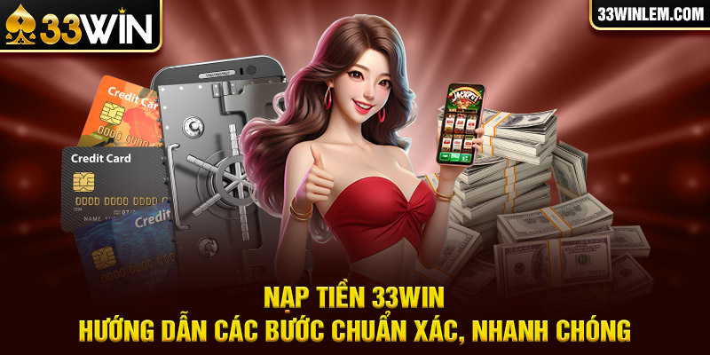 nạp tiền 33win