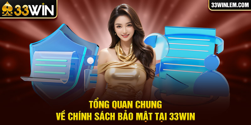 Sơ lược về chính sách bảo mật tại nhà cái 33Win